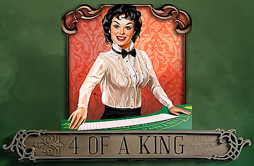 Play 4 of a King
