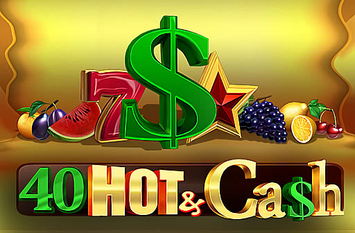 Play 40 Hot & Cash