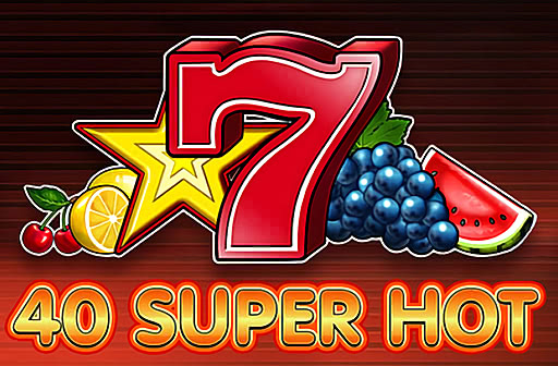 Play 40 Super Hot