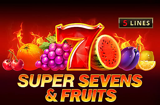 Play 5 Super Sevens & Fruits