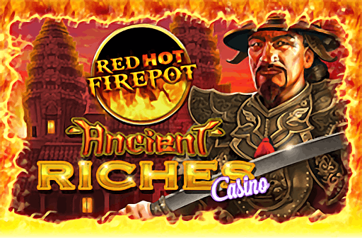 Play Ancient Riches Red Hot Firepot