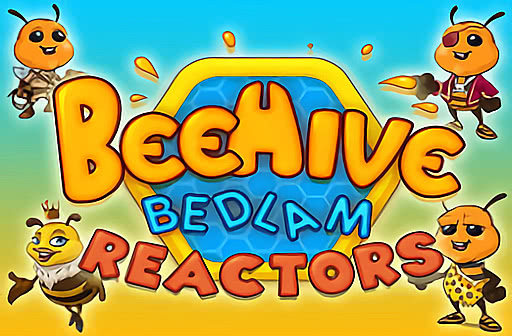 Play Beehive Bedlam Reactors
