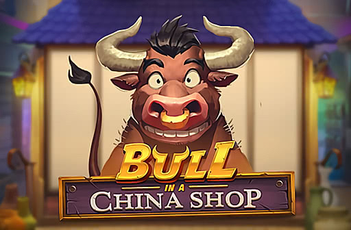 Play Bull in a China Shop