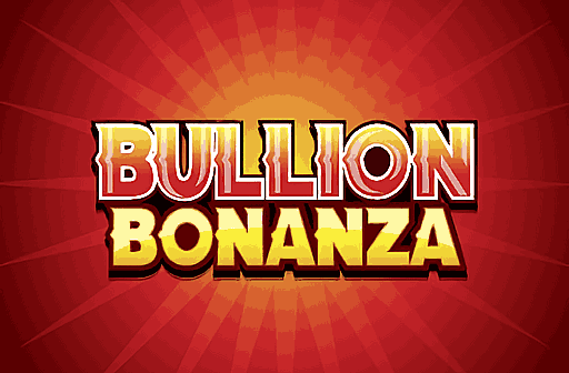 Play Bullion Bonanza