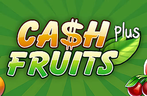 Play Cash Fruits Plus