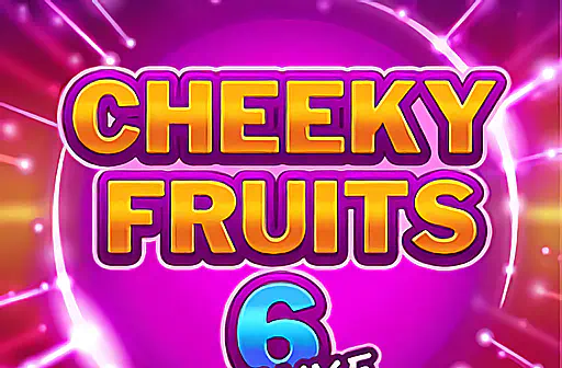 Cheeky Fruits 6 Deluxe