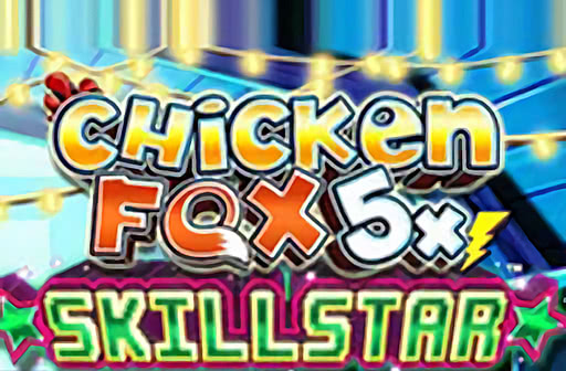 Play Chicken Fox 5x Skillstars