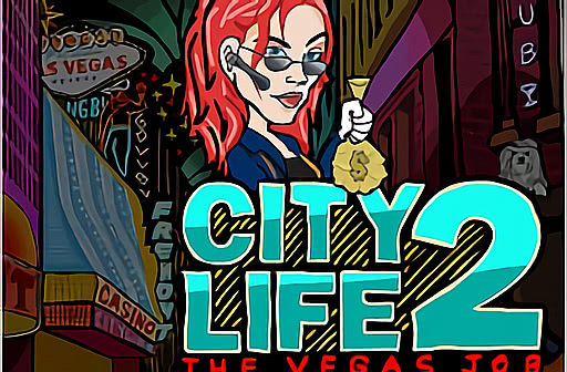 Play City Life 2 the Vegas Job
