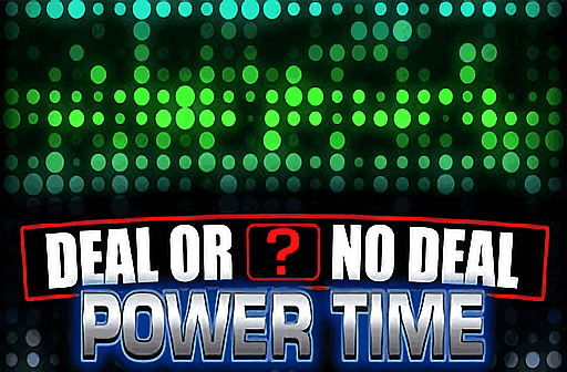 Play Deal or No Deal Power Time