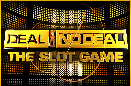 Play Deal or No Deal the Slot Game