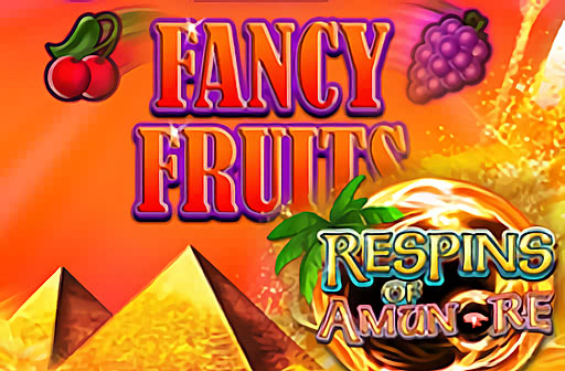 Play Fancy Fruits Respins of Amun-Re
