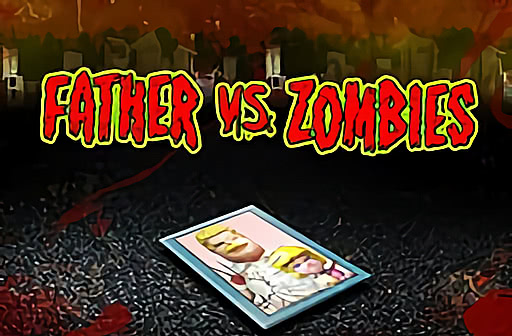 Play Father vs Zombies