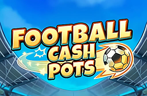 Play Football Cash Pots