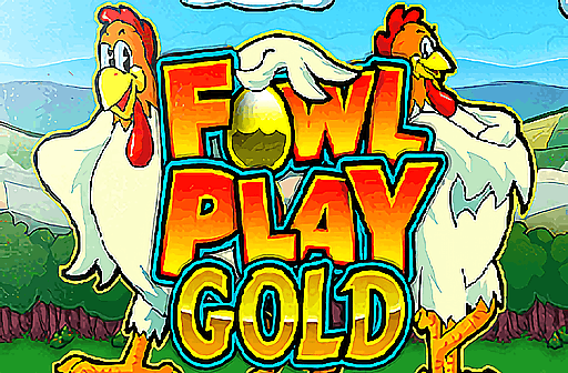 Play Fowl Play Gold