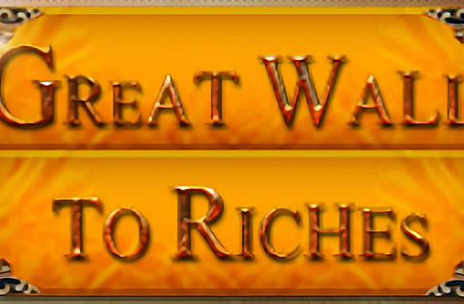 Play Great Wall to Riches