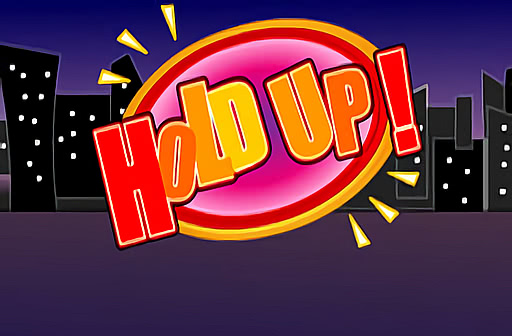 Play Hold Up