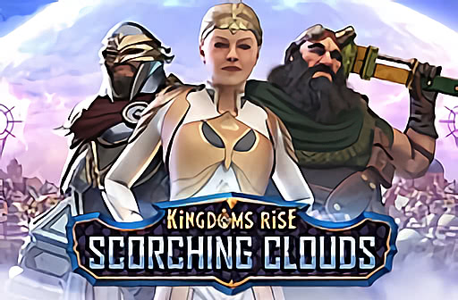 Play Kingdom's Rise Scorching Clouds