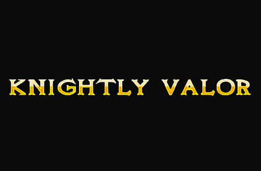 Play Knightly Valor