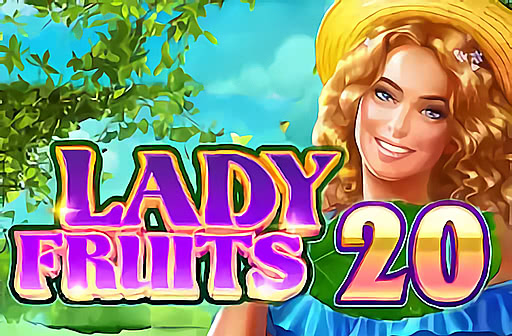 Play Lady Fruits 20