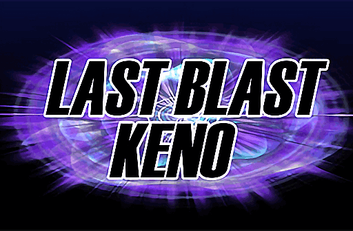Play Last Blast Keno