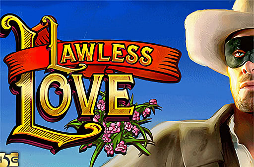 Play Lawless Love