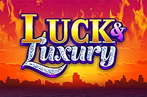 Play Luck & Luxury