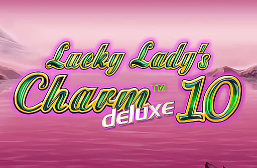 Play Lucky Lady's Charm Deluxe 10