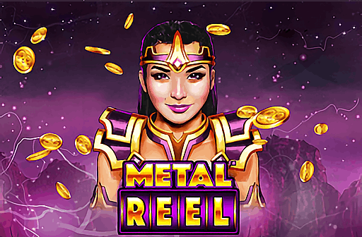 Play Metal Reel