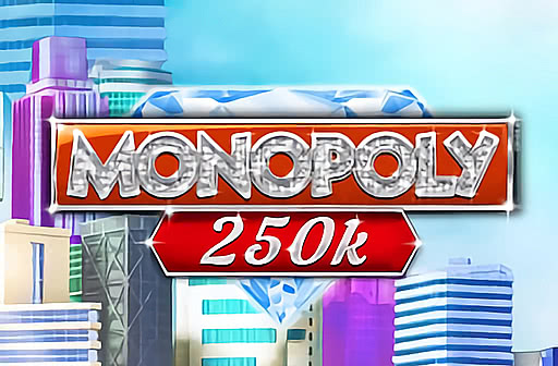 Play MONOPOLY 250k