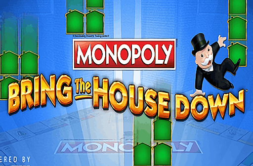 Play Monopoly Bring the House Down