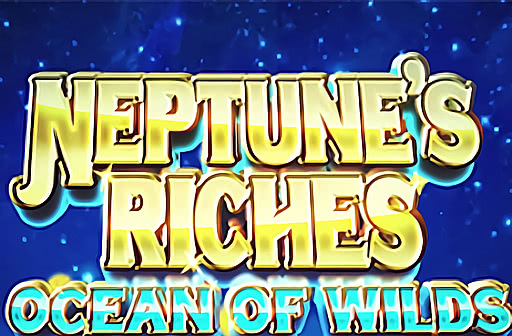 Play Neptune's Riches Ocean of Wilds