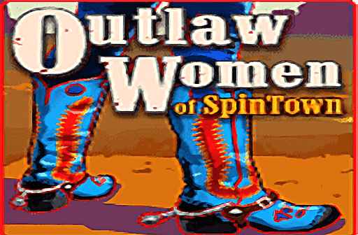 Play Outlaw Women of Spintown