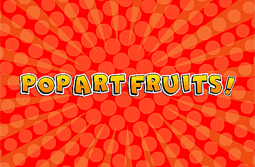 Play Pop Art Fruits
