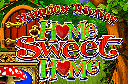 Play Rainbow Riches Home Sweet Home
