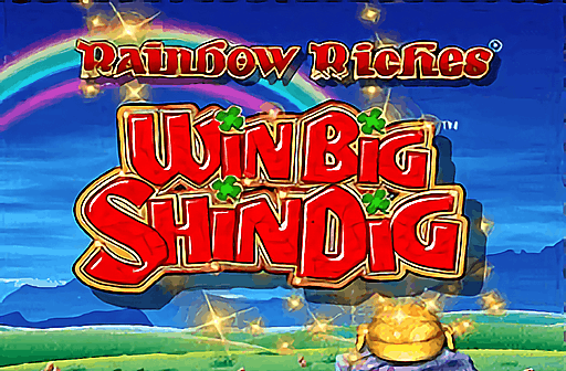 Rainbow Riches Win Big Shindig
