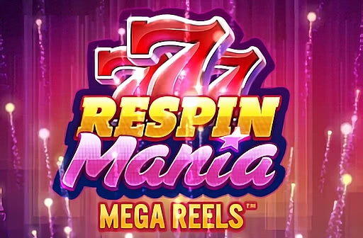 Play Respin Mania Mega Reels