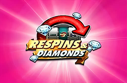 Play Respins & Diamonds