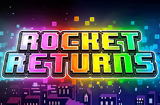 Play Rocket Returns