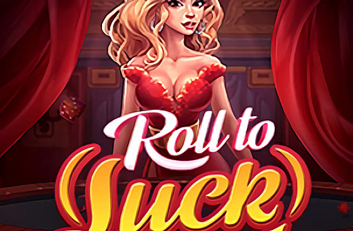 Play Roll to Luck