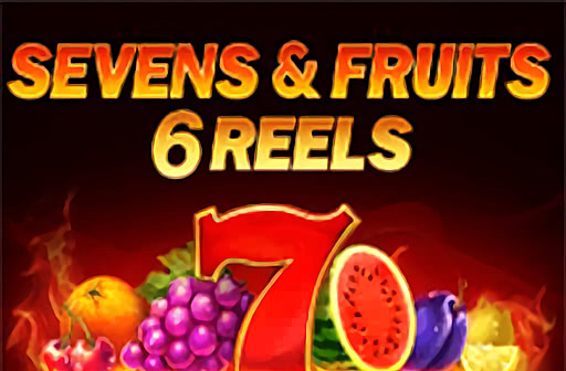 Play Seven & Fruits 6 Reels