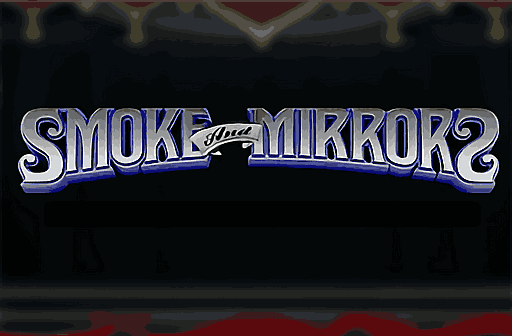 Play Smoke and Mirrors