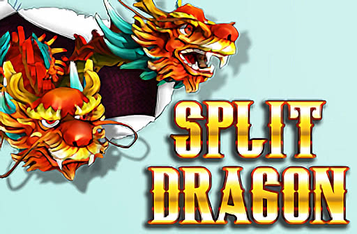 Play Split Dragon