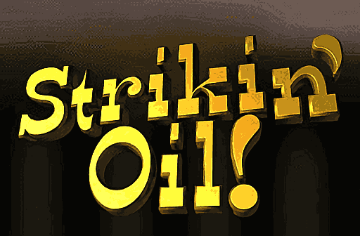 Play Strikin' Oil