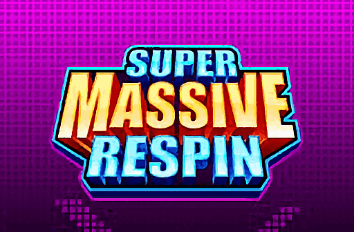 Super Massive Respin