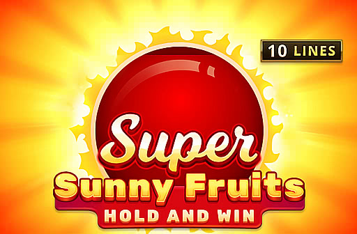 Play Super Sunny Fruits Hold and Win