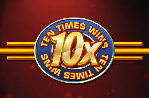 Play Ten Times Wins