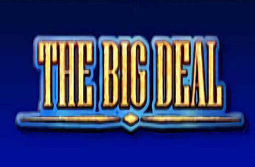 Play The Big Deal
