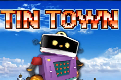 Play Tin Town