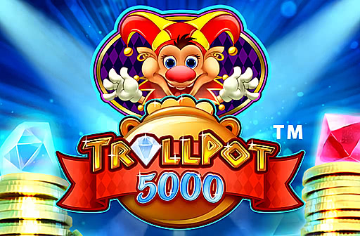 Play Trollpot 5000