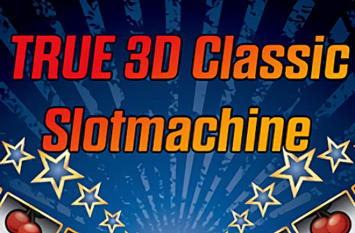 Play True 3D Classic Slotmachine